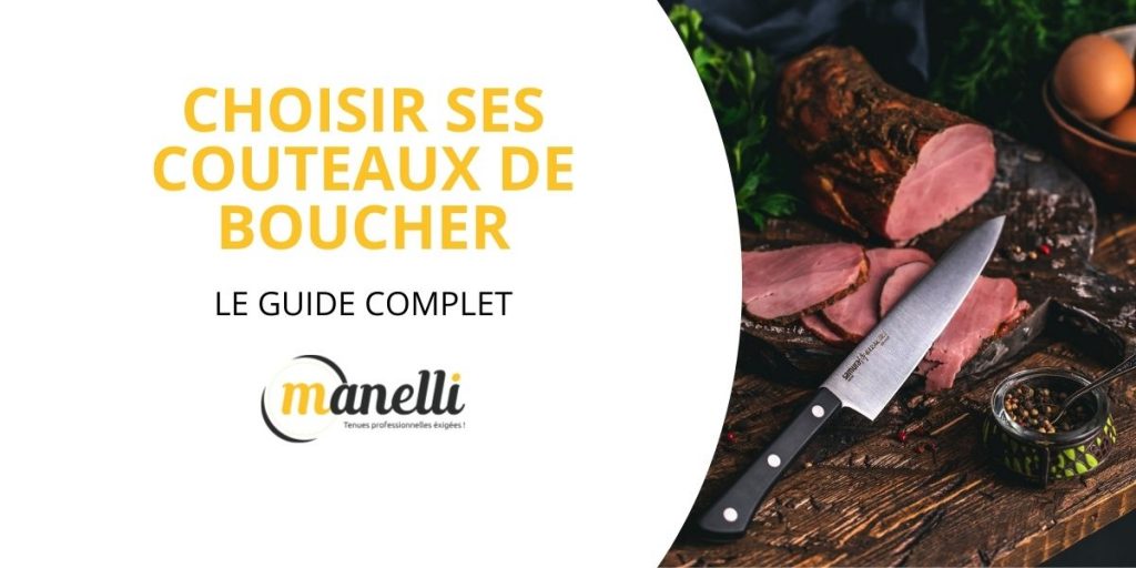 Choisir ses couteaux de boucher : acier, manche, notre guide complet