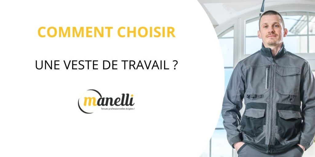 Comment choisir une veste de travail ?