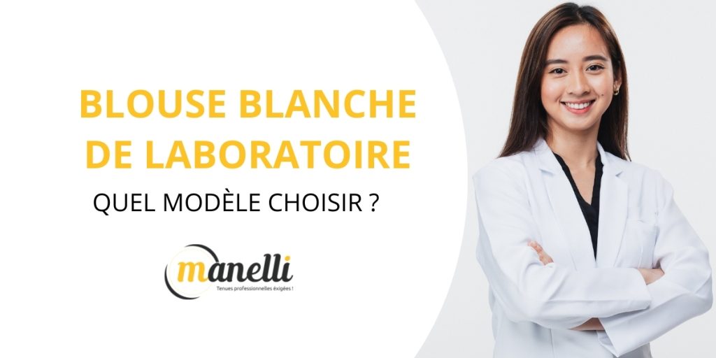 Blouse blanche de laboratoire : quel modèle choisir ?