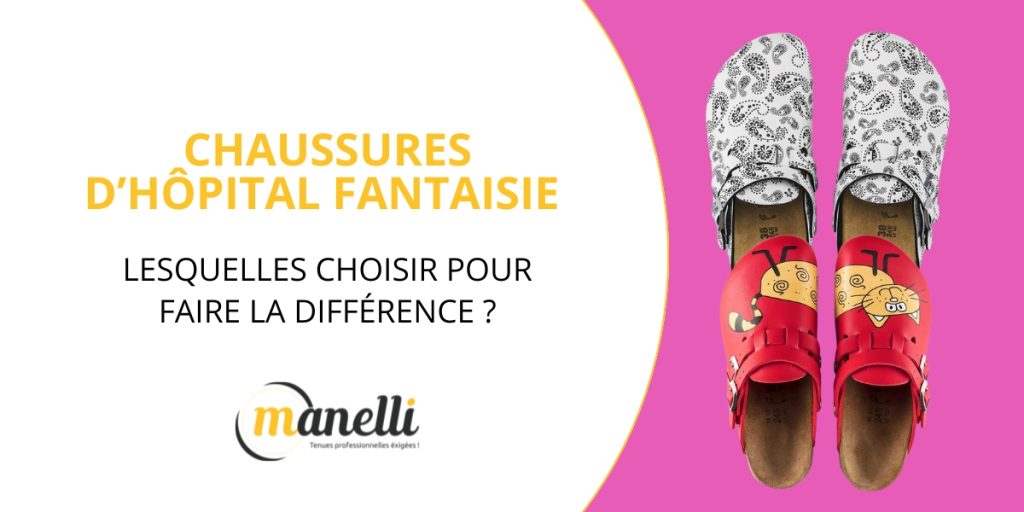 Chaussures d’hôpital fantaisie : lesquelles choisir pour faire la différence ?