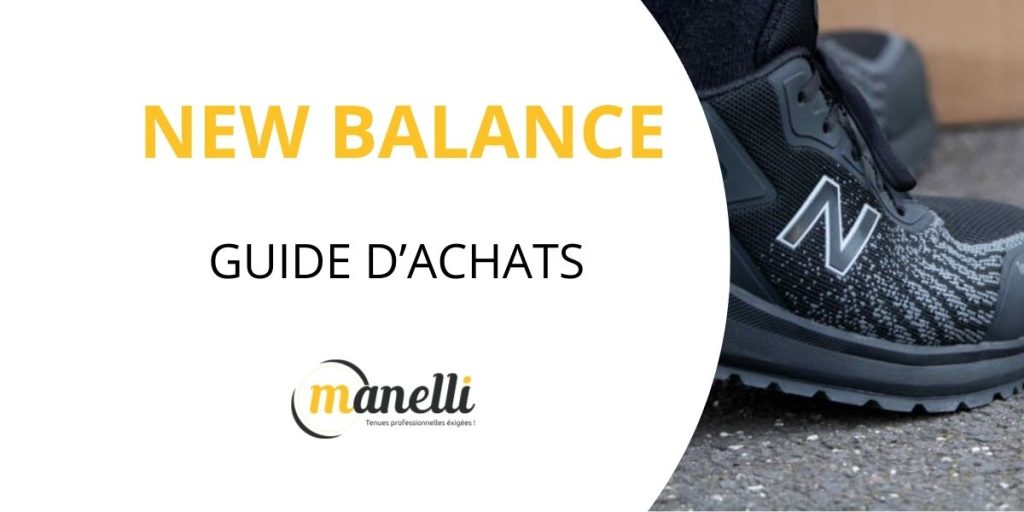 New Balance : Guide d’achat des baskets de sécurité tendances
